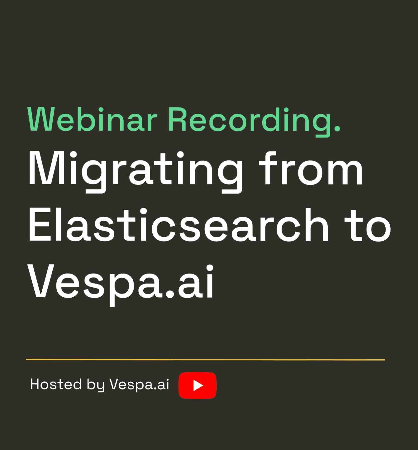 Webinar recording: Migrating from Elasticsearch to Vespa.ai